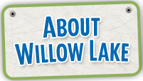 About Willow Lake